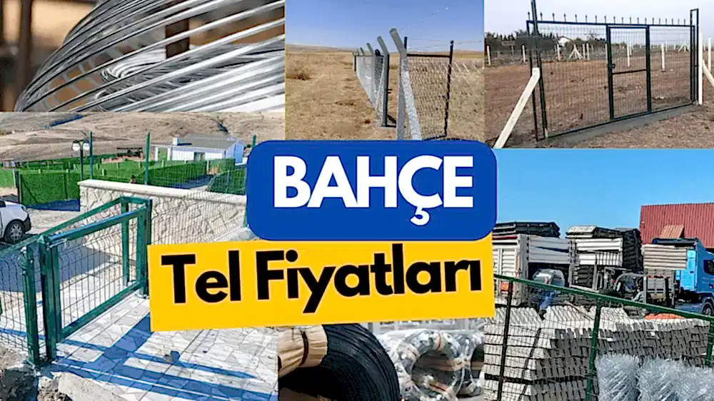 BAHÇE TELİ FİYATLARI
